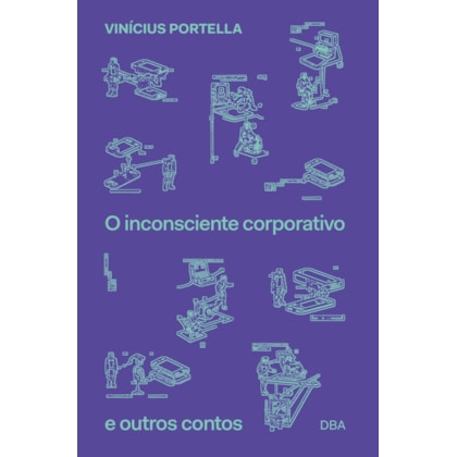O INCONSCIENTE CORPORATIVO E OUTROS CONTOS
