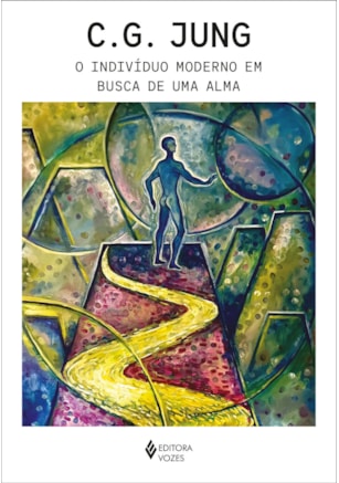 O INDIVÍDUO MODERNO EM BUSCA DE UMA ALMA