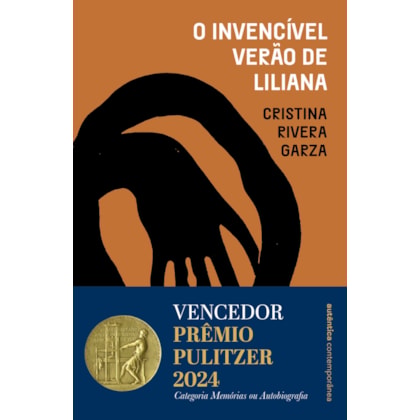 O INVENCÍVEL VERÃO DE LILIANA - VENCEDOR DO PRÊMIO PULITZER 2024