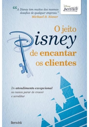 O JEITO DISNEY DE ENCANTAR OS CLIENTES