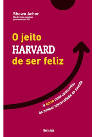 O jeito Harvard de ser feliz