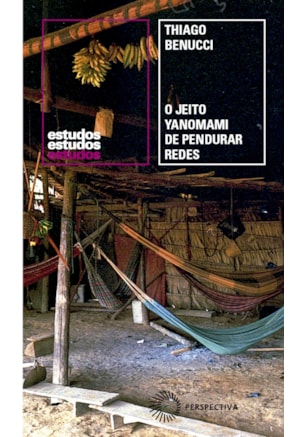 O Jeito Yanomami de Pendurar Redes