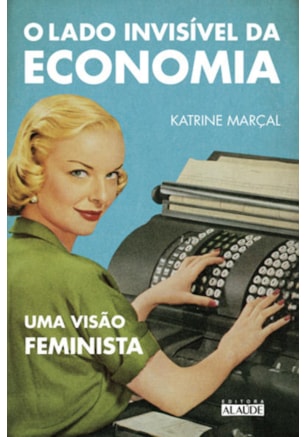 O lado invisível da economia