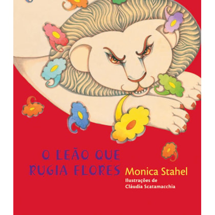 O LEÃO QUE RUGIA FLORES