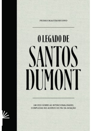 O Legado de Santos Dumont