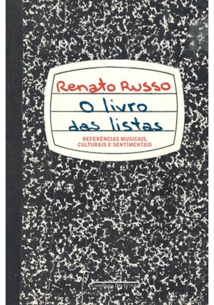 O LIVRO DAS LISTAS - REFERÊNCIAS MUSICAIS, CULTURAIS E SENTIMENTAIS