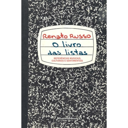 O LIVRO DAS LISTAS - REFERÊNCIAS MUSICAIS, CULTURAIS E SENTIMENTAIS