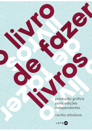 O LIVRO DE FAZER LIVROS