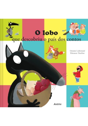 O lobo - que descobriu o país dos contos