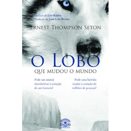 O LOBO QUE MUDOU O MUNDO