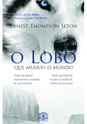 O LOBO QUE MUDOU O MUNDO