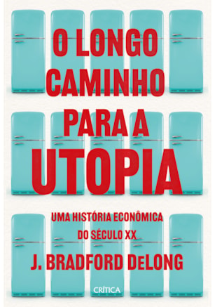 O LONGO CAMINHO PARA A UTOPIA
