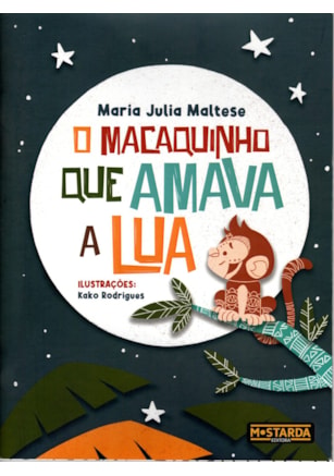 O MACAQUINHO QUE AMAVA A LUA