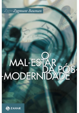 O MAL-ESTAR DA PÓS-MODERNIDADE