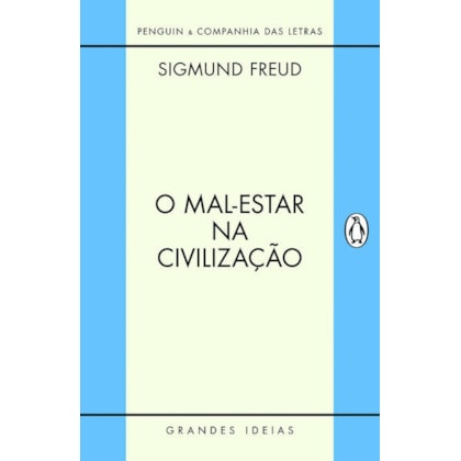 O MAL-ESTAR NA CIVILIZAÇÃO