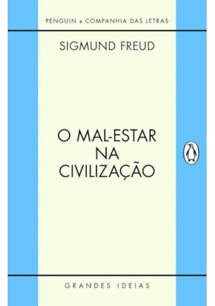 O MAL-ESTAR NA CIVILIZAÇÃO