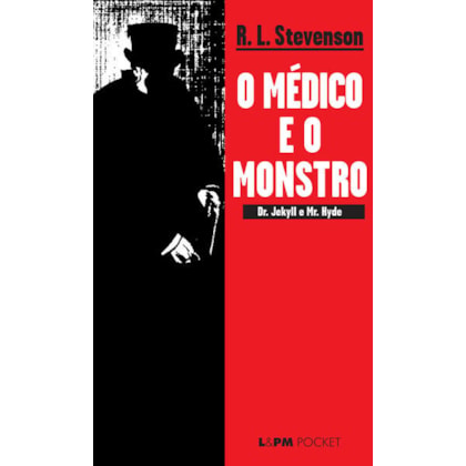 O MÉDICO E O MONSTRO