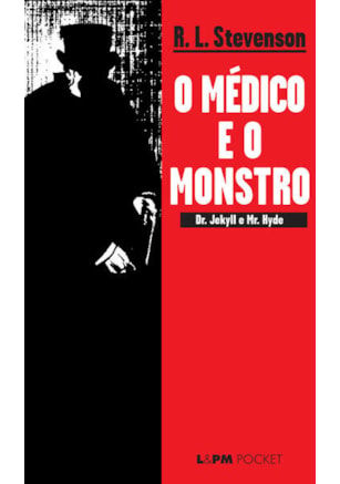 O MÉDICO E O MONSTRO