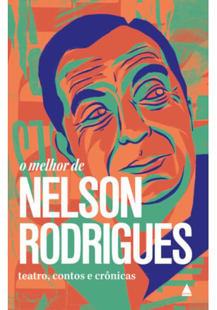 O MELHOR DE NELSON RODRIGUES