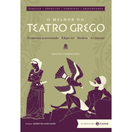 O MELHOR DO TEATRO GREGO: EDIÇÃO COMENTADA