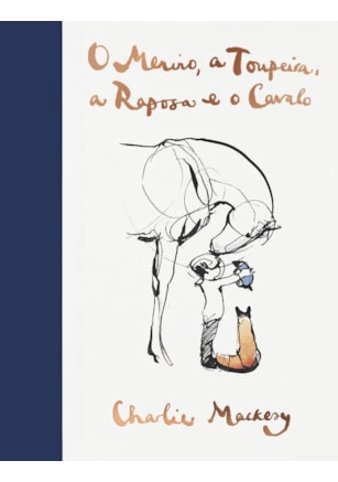 O MENINO, A TOUPEIRA, A RAPOSA E O CAVALO