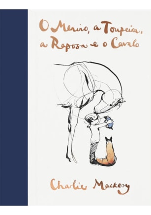 O MENINO, A TOUPEIRA, A RAPOSA E O CAVALO