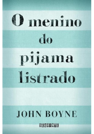 O MENINO DO PIJAMA LISTRADO