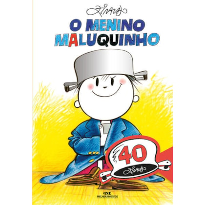 O MENINO MALUQUINHO: EDIÇÃO COMEMORATIVA DE 40 ANOS