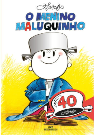 O MENINO MALUQUINHO: EDIÇÃO COMEMORATIVA DE 40 ANOS