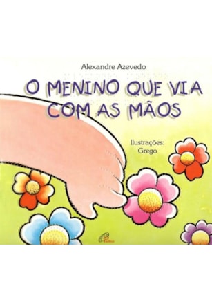 O MENINO QUE VIA COM AS MÃOS - BRAILE
