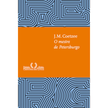 O MESTRE DE PETERSBURGO (NOVA EDIÇÃO)