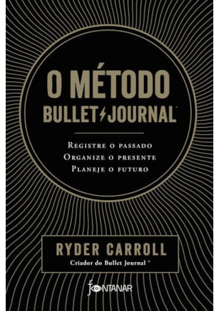 O MÉTODO BULLET JOURNAL