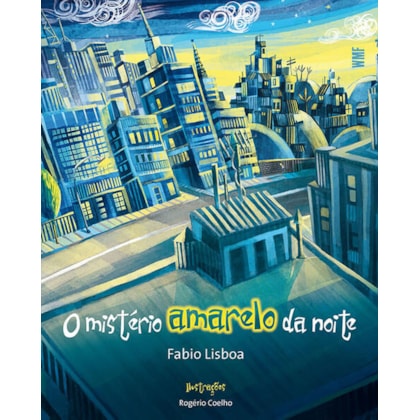O MISTÉRIO AMARELO DA NOITE