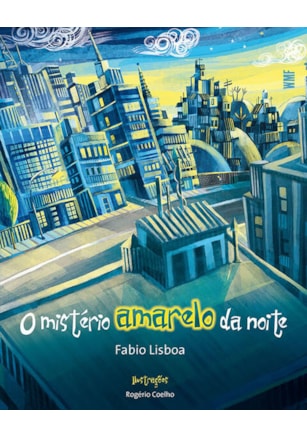 O MISTÉRIO AMARELO DA NOITE