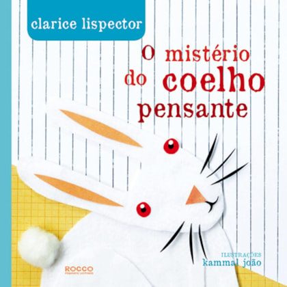 O MISTÉRIO DO COELHO PENSANTE