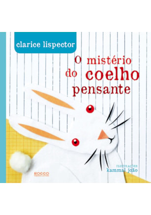 O MISTÉRIO DO COELHO PENSANTE