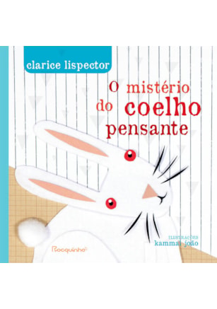 O MISTÉRIO DO COELHO PENSANTE