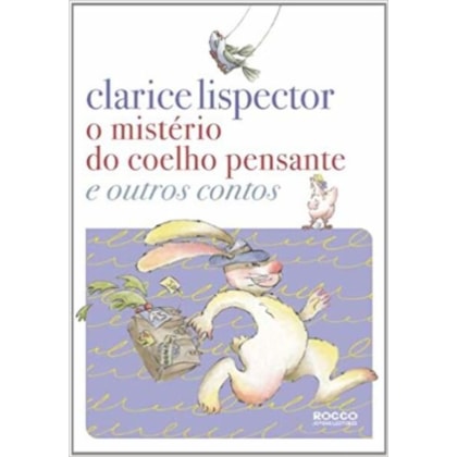 O MISTÉRIO DO COELHO PENSANTE E OUTROS CONTOS