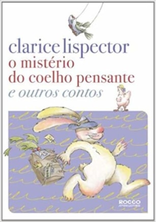 O MISTÉRIO DO COELHO PENSANTE E OUTROS CONTOS