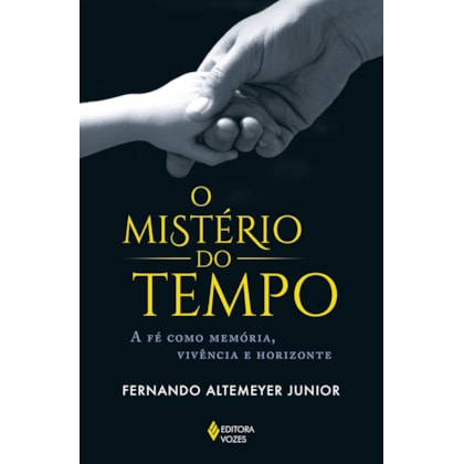 O MISTÉRIO DO TEMPO