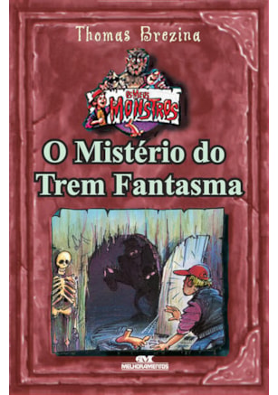 O MISTÉRIO DO TREM FANTASMA