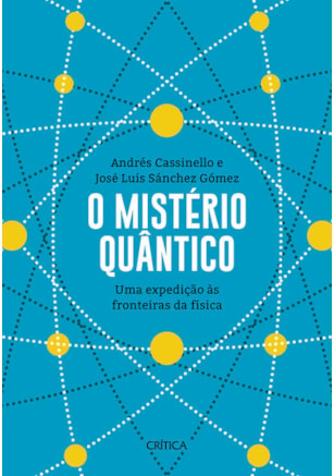 O MISTÉRIO QUÂNTICO
