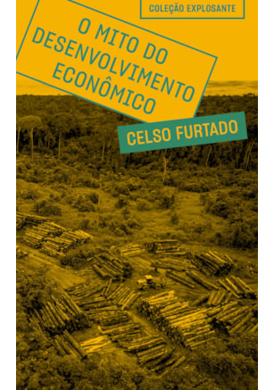 O MITO DO DESENVOLVIMENTO ECONÔMICO