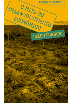 O MITO DO DESENVOLVIMENTO ECONÔMICO