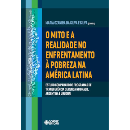 O MITO E A REALIDADE NO ENFRENTAMENTO À POBREZA NA AMÉRICA LATINA