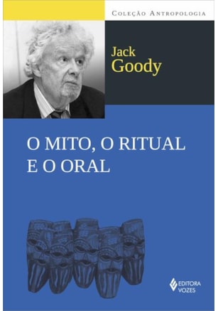 O MITO, O RITUAL E O ORAL