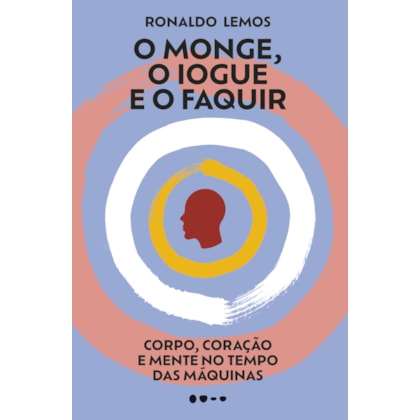 O monge, o iogue e o faquir