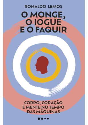 O monge, o iogue e o faquir