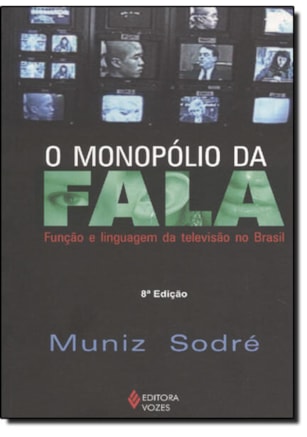 O MONOPÓLIO DA FALA