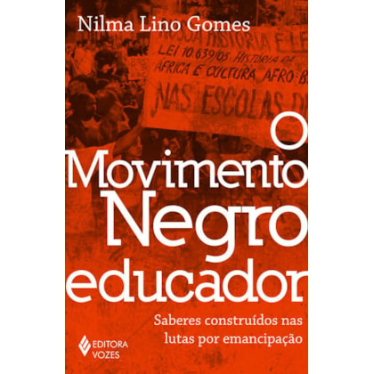 O MOVIMENTO NEGRO EDUCADOR